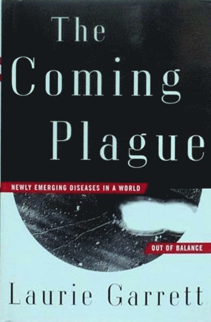 Laurie Garrett - Coming Plague, E-bok