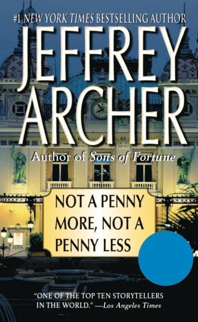 Jeffrey Archer - Not a Penny More, Not a Penny Less, E-bok