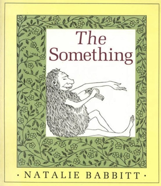 Natalie Babbitt - Something, E-bok