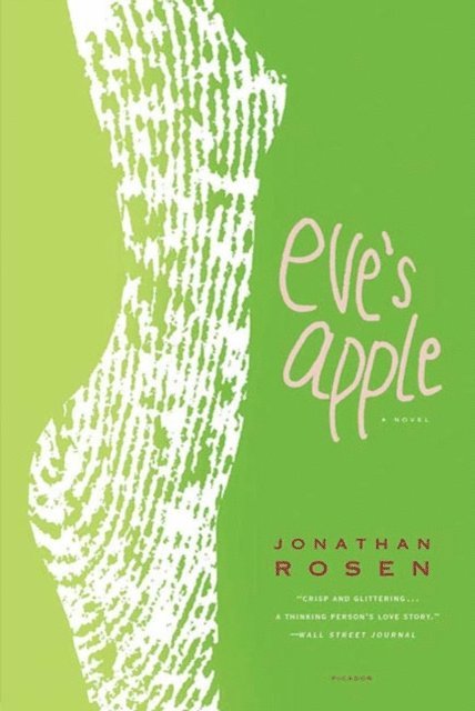 Jonathan Rosen - Eve's Apple, E-bok