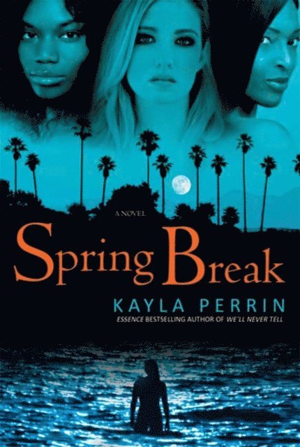 Kayla Perrin - Spring Break, E-bok
