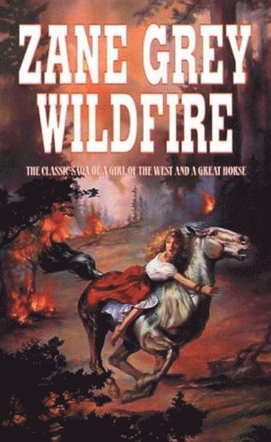 Zane Grey - Wildfire, E-bok