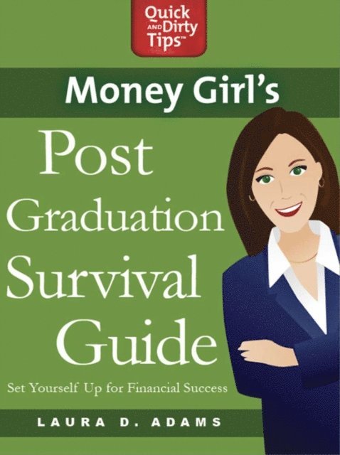 Laura D. Adams - Money Girl's Post-Graduation Survival Guide, E-bok