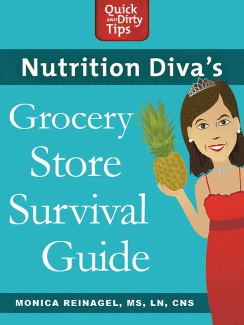 Monica Reinagel - Nutrition Diva's Grocery Store Survival Guide, E-bok