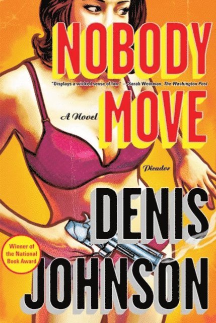 Denis Johnson - Nobody Move, E-bok
