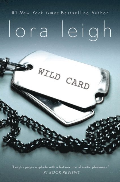 Lora Leigh - Wild Card, E-bok