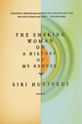 Shaking Woman, or A History of My Nerves