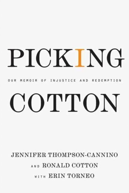 Erin Torneo, Ronald Cotton, Jennifer Thompson-Cannino - Picking Cotton, E-bok