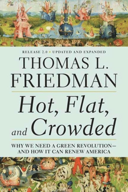 Thomas L. Friedman - Hot, Flat, and Crowded 2.0, E-bok