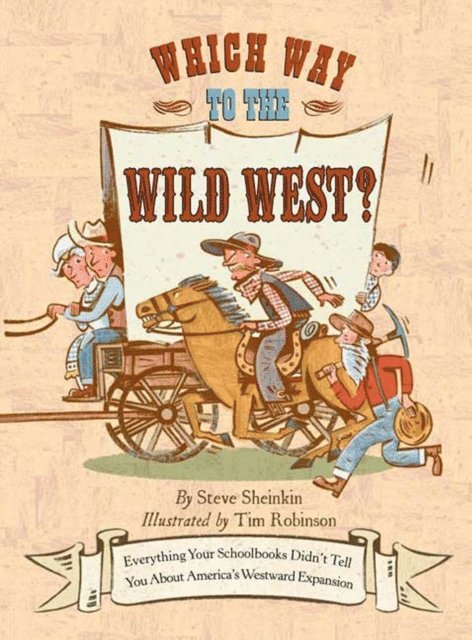 Steve Sheinkin - Which Way to the Wild West?, E-bok