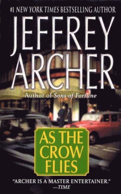 Jeffrey Archer - As the Crow Flies, E-bok