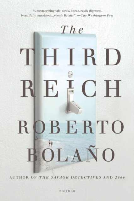 Roberto Bolano - Third Reich, E-bok