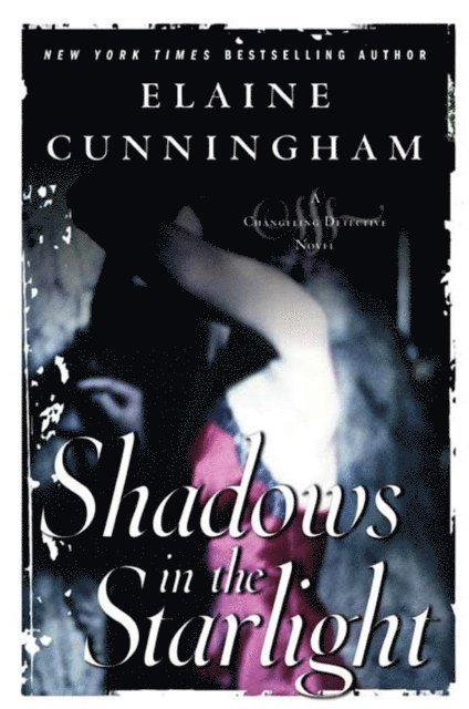 Elaine Cunningham - Shadows in the Starlight, E-bok