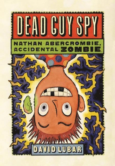David Lubar - Dead Guy Spy, E-bok