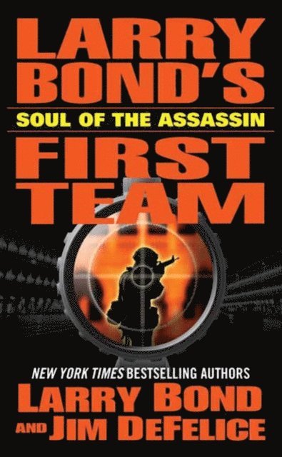 Jim DeFelice, Larry Bond - Larry Bond's First Team: Soul of the Assassin, E-bok