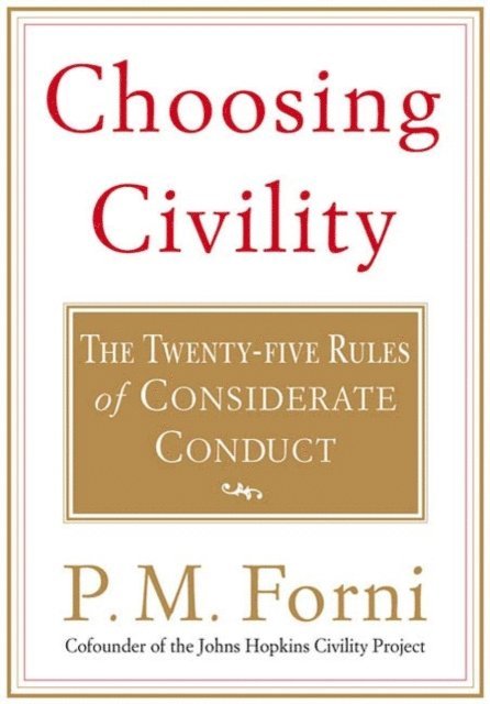 P. M. Forni - Choosing Civility, E-bok