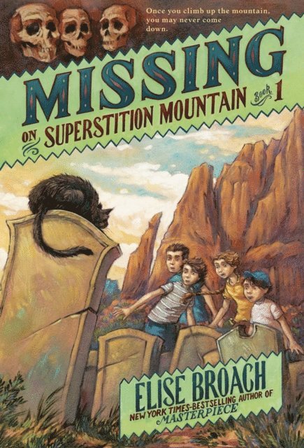 Elise Broach - Missing on Superstition Mountain, E-bok
