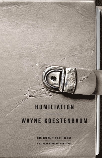 Wayne Koestenbaum - Humiliation, E-bok
