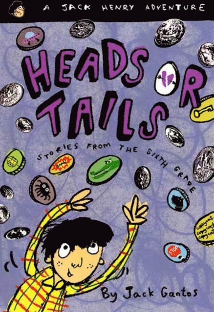 Jack Gantos - Heads or Tails, E-bok