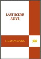 Charlaine Harris - Last Scene Alive, E-bok