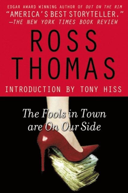 Ross Thomas - Fools in Town Are on Our Side, E-bok