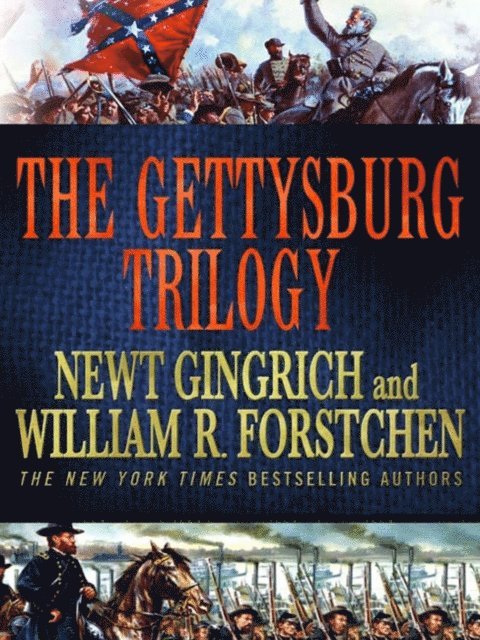 Newt Gingrich - Gettysburg Trilogy, E-bok