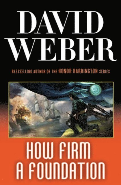 David Weber - How Firm a Foundation, E-bok