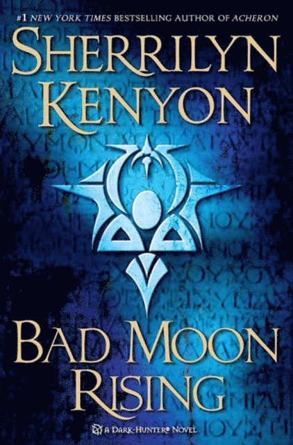 Sherrilyn Kenyon - Bad Moon Rising, E-bok