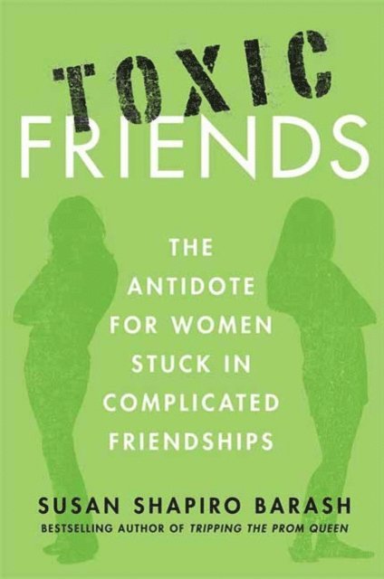 Susan Shapiro Barash - Toxic Friends, E-bok