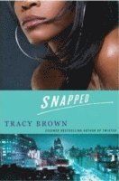 Tracy Brown - Snapped, E-bok