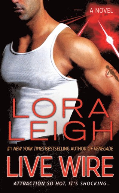 Lora Leigh - Live Wire, E-bok