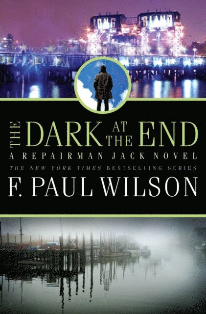 F. Paul Wilson - Dark at the End, E-bok