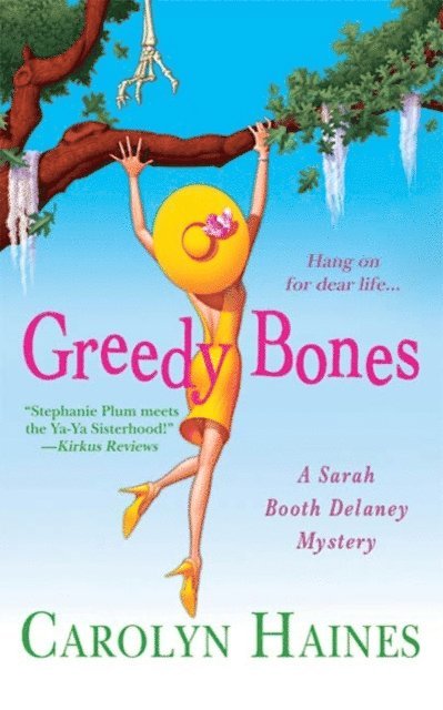 Carolyn Haines - Greedy Bones, E-bok