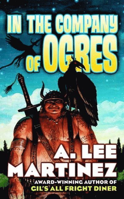A. Lee Martinez - In the Company of Ogres, E-bok