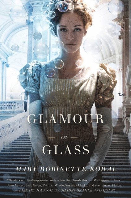 Mary Robinette Kowal - Glamour in Glass, E-bok