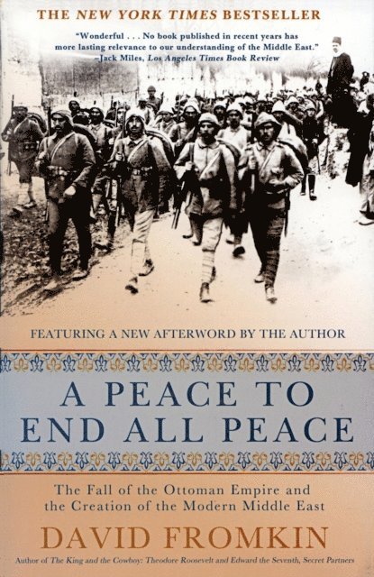David Fromkin - Peace to End All Peace, E-bok