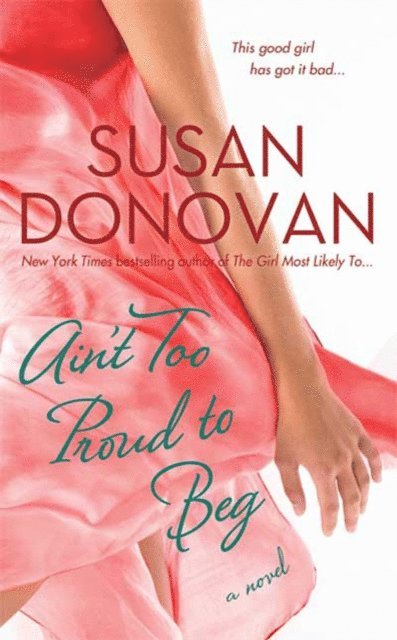 Susan Donovan - Ain't Too Proud to Beg, E-bok