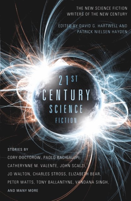 David G. Hartwell, Patrick Nielsen Hayden, David G. Hartwell - Twenty-First Century Science Fiction, E-bok