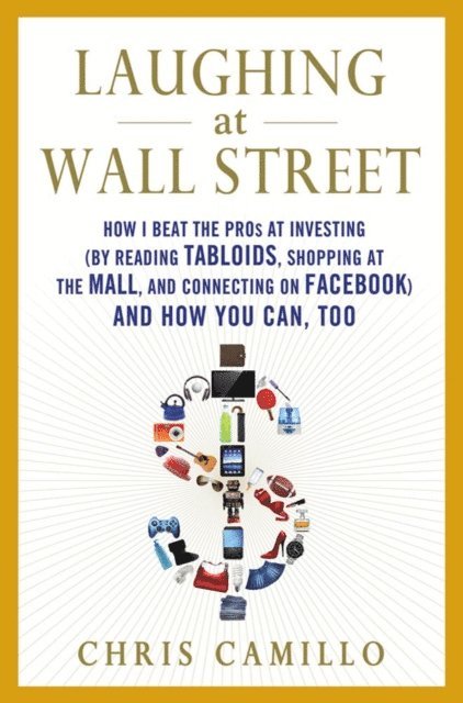 Chris Camillo - Laughing at Wall Street, E-bok