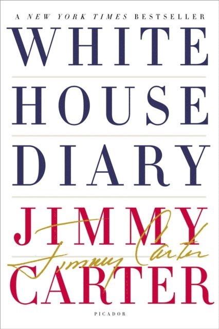 Jimmy Carter - White House Diary, E-bok