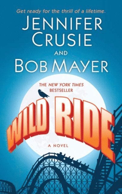 Bob Mayer, Jennifer Crusie - Wild Ride, E-bok