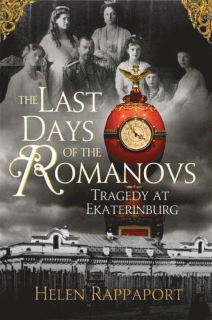 Helen Rappaport - Last Days of the Romanovs, E-bok