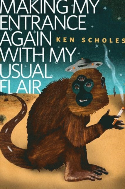 Ken Scholes - Making My Entrance Again With My Usual Flair, E-bok