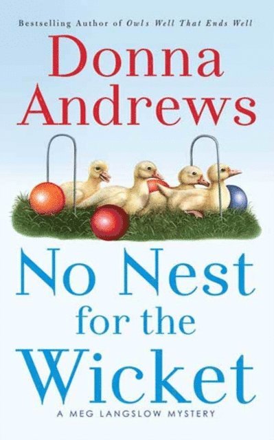 Donna Andrews - No Nest for the Wicket, E-bok