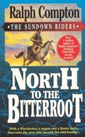 North To The Bitterroot