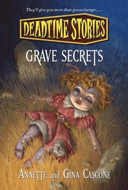 Gina Cascone, Annette Cascone - Deadtime Stories: Grave Secrets, E-bok