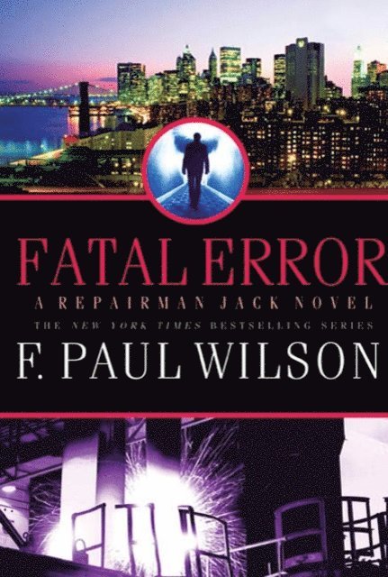 F. Paul Wilson - Fatal Error, E-bok
