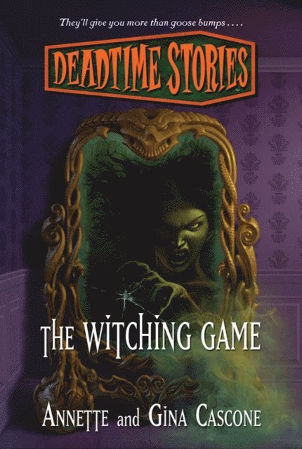 Gina Cascone, Annette Cascone - Deadtime Stories: The Witching Game, E-bok