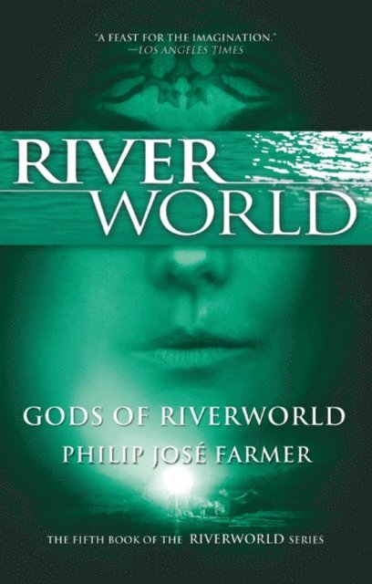 Philip Jose Farmer - Gods of Riverworld, E-bok