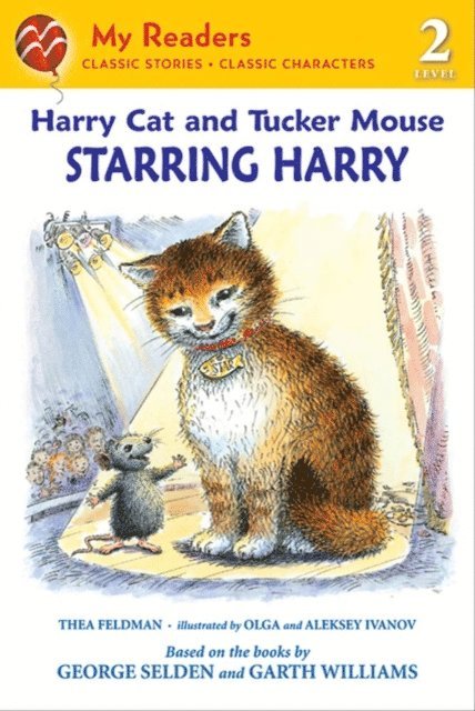 Alexei Ivanov, Olga Ivanov, George Selden, Thea Feldman - Harry Cat and Tucker Mouse: Starring Harry, E-bok